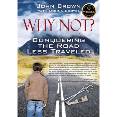 Why Not? Conquering The Road Less Traveled