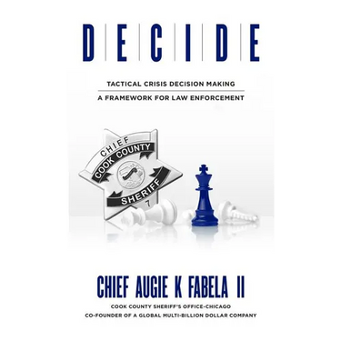 Decide: Tactical Crisis Decision Making: A Framework For Law Enforcement