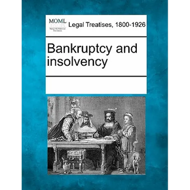 Bankruptcy and Insolvency