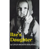 Ilze's Daughter