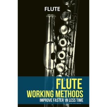 Flute working methods: flute method - improve faster in less time