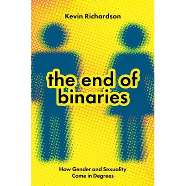 The End of Binaries: How Gender and Sexuality Come in Degrees