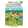 Barn Door is Open: Frameworks and Tools for Success and Fulfillment in the Workplace