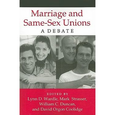 Marriage and Same-Sex Unions: A Debate