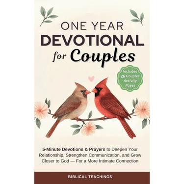 The 52-Week Devotional for Couples: 5-Minute Devotions & Prayers to Deepen Your Relationship, Strengthen Communication, and Grow Closer to God - For a