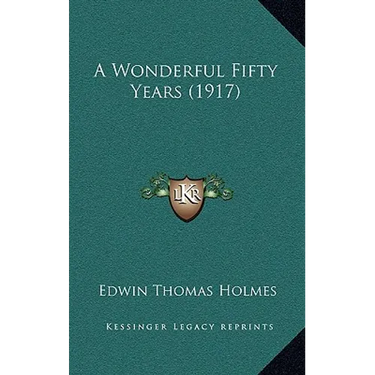 A Wonderful Fifty Years (1917)