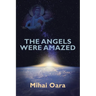 The Angels Were Amazed