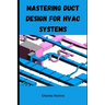 Mastering Duct Design for HVAC Systems