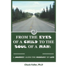 From the Eyes of a Child to the Soul of a Man: A Journey along the Highway of Life