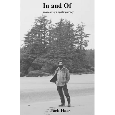In, and of: Memoirs of a Mystic Journey