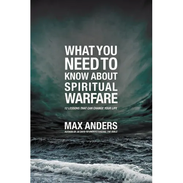 El What You Need to Know about Spiritual Warfare: 12 Lessons That Can Change Your Life