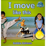 I Move Like This