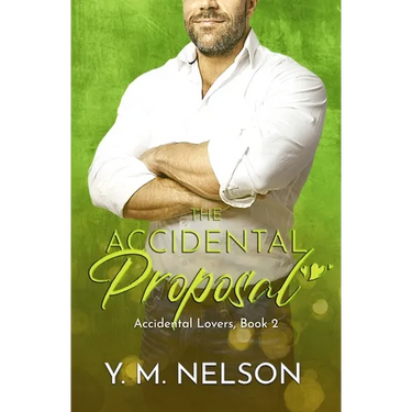 The Accidental Proposal
