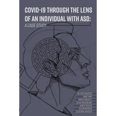COVID-19 Through the Lens of an Individual with ASD: A Case Study