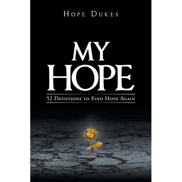 My Hope: 52 Devotions to Find Hope Again