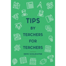 Tips By Teachers For Teachers