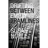Drifting Between Empty Tramlines: A Chronicle of Bridchester