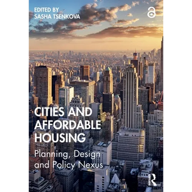 Cities and Affordable Housing: Planning, Design and Policy Nexus