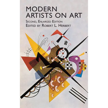 Modern Artists on Art: Second Enlarged Edition
