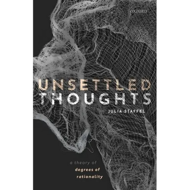 Unsettled Thoughts: A Theory of Degrees of Rationality