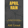 APRIL RAiN: The Murder of Jessica Briggs Innocent Motives and Guilty Secrets