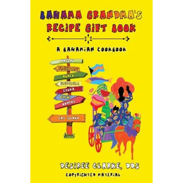 Bahama Grandma's Recipe Gift Book: A Bahamian Cookbook