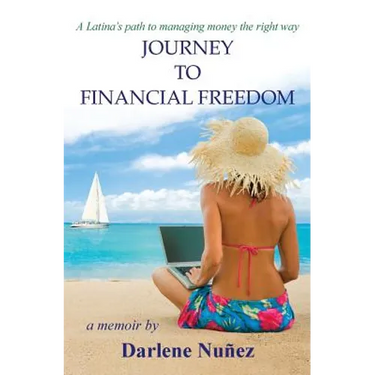 Journey to Financial Freedom: A Latina's path to managing money the right way
