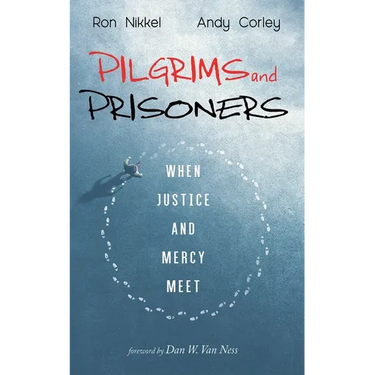 Pilgrims and Prisoners: When Justice and Mercy Meet
