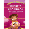 Where's Grandma?: A Child's View on Loss, Grief & Bereavement