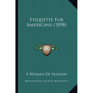 Etiquette For Americans (1898)