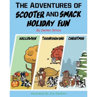 The Adventures of Scooter and Smack Holiday Fun: Halloween, Thanksgiving, and Christmas