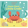 Clickety Clack: Clack-Clack, Little Crab!