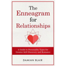 The Enneagram For Relationships: A Guide to Personality Types for Greater Self Discovery and Romance