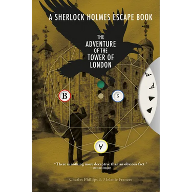 Sherlock Holmes Escape Book: Adventure of the Tower of London: Solve the Puzzles to Escape the Pages
