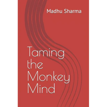 Taming the Monkey Mind