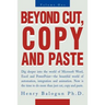 Beyond Cut, Copy and Paste: Dig Deeper Into the World of Microsoft Word, Excel and PowerPoint