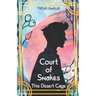 Court of Snakes: This Desert Cage