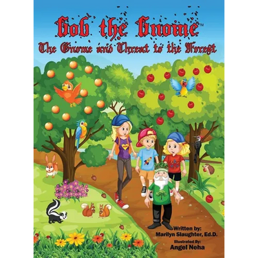 Gob the Gnome: The Gnome and Threat to the Forest