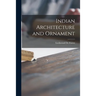 Indian Architecture and Ornament