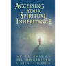 Accessing Your Spiritual Inheritance