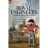 With the Royal Engineers in the Low Countries: At Bergen-op-Zoom, Waterloo and the Advance on Paris, 1813-15
