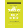 How To Develop Self Confidence And Influence People By Public Speaking