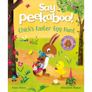 Say Peekaboo! Chick's Easter Egg Hunt