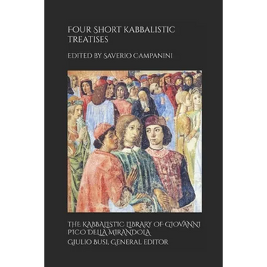 Four Short Kabbalistic Treatises: Aser ben David, Perus Sem ha-Meforas; Isaac ben Jacob ha-Kohen, 'Inyan Gadol; two Commentaries on the Ten Sefirot