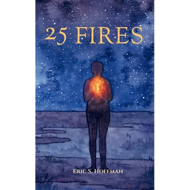 25 Fires: A Call To What Comes Next