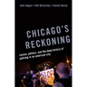 Chicago's Reckoning: Racism, Politics, and the Deep History of Policing in an American City