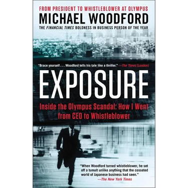 Exposure: Inside the Olympus Scandal: How I Went from CEO to Whistleblower