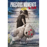 The Precious Moments in Hell