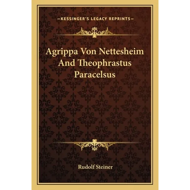 Agrippa Von Nettesheim And Theophrastus Paracelsus