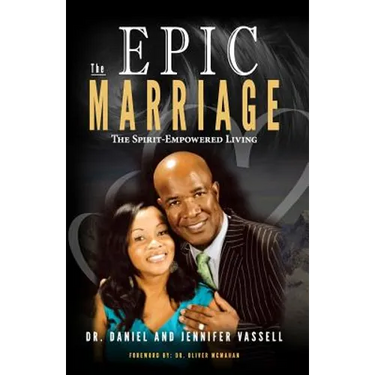 The Epic Marriage: The Spirit-Empowered Living